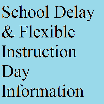  School Delay and flexible instruction day